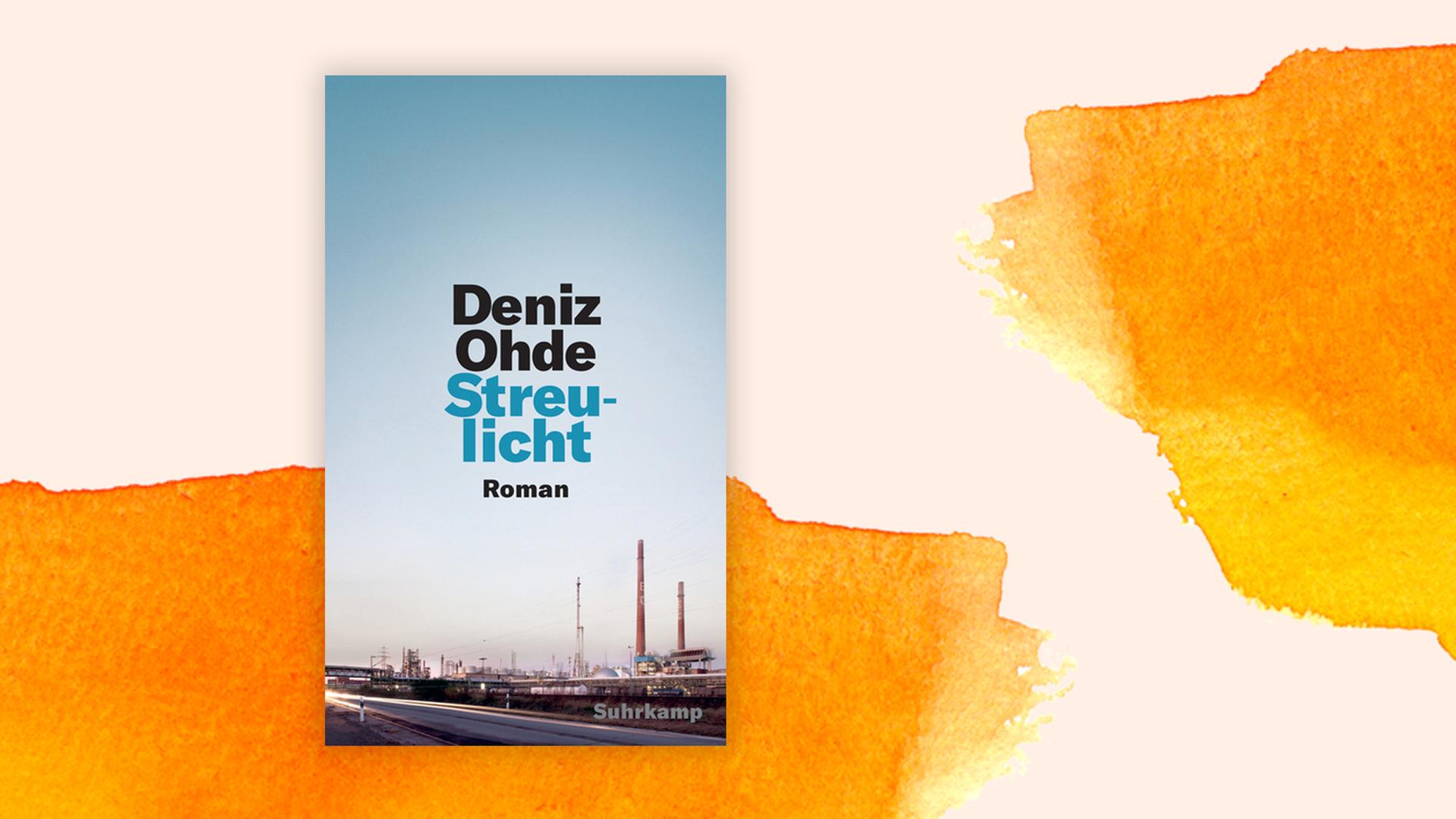 "Streulicht" von Deniz Ohde "Streulicht" von Deniz Ohde
