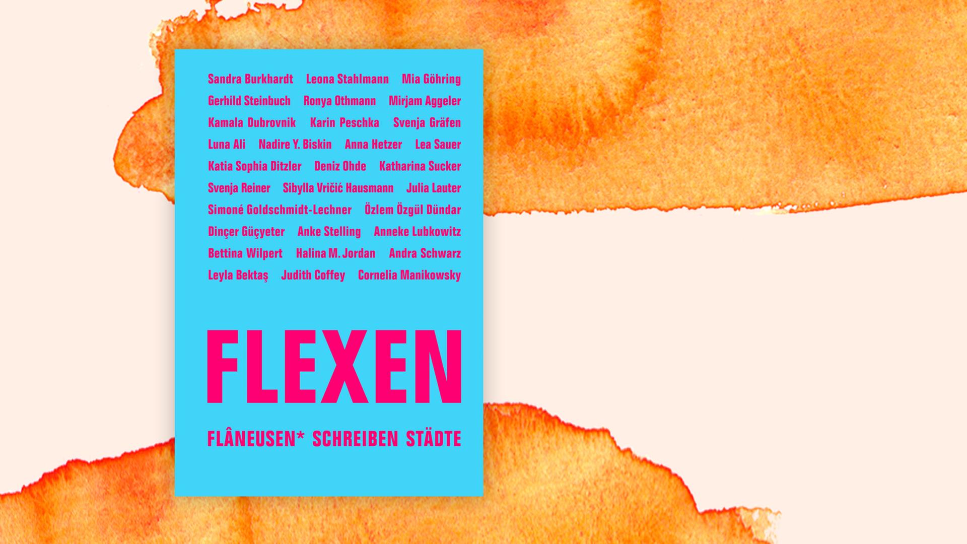 Cover zum Buch "Flexen - Flaneusen schreiben Städte" Cover zum Buch "Flexen - Flaneusen schreiben Städte"