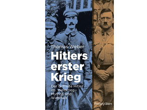 Cover: "Thomas Weber: Hitlers erster Krieg" Cover: "Thomas Weber: Hitlers erster Krieg"