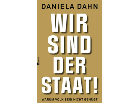 Cover: "Daniela Dahn: Wir sind der Staat" Cover: "Daniela Dahn: Wir sind der Staat"