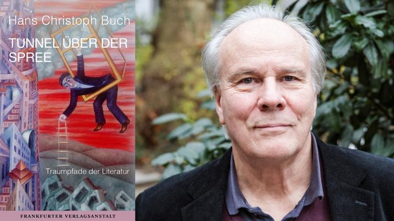 Hans Christoph Buch: "Tunnel über der Spree" / Zu sehen ist das Buchcover und ein Bild des Autors Hans Christoph Buch: "Tunnel über der Spree" / Zu sehen ist das Buchcover und ein Bild des Autors
