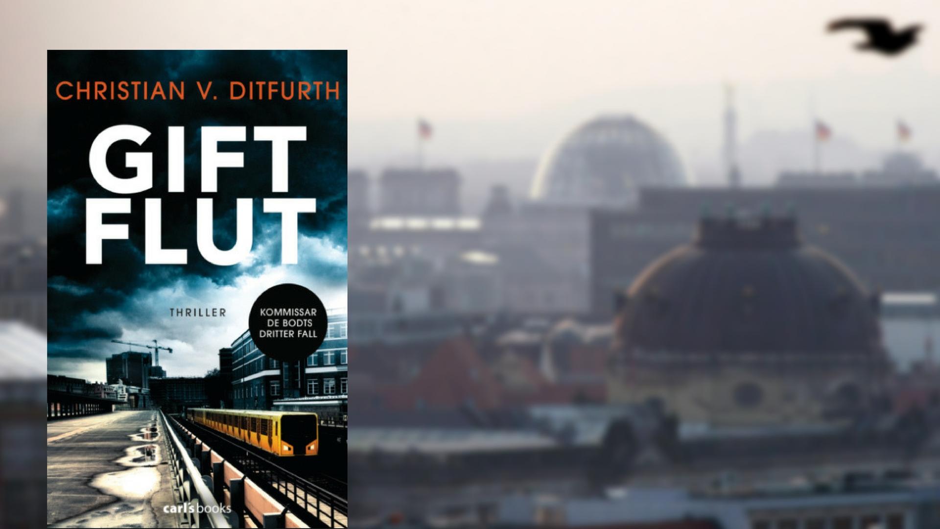 "Giftflut" von Christian v. Ditfurth "Giftflut" von Christian v. Ditfurth