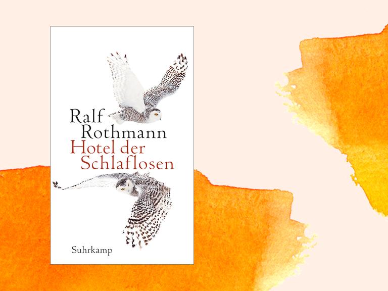 Das Buchcover von Ralf Rothmann: "Hotel der Schlaflosen", Suhrkamp, 2020.