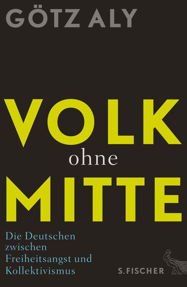 Cover Götz Aly: "Volk ohne Mitte" Cover Götz Aly: "Volk ohne Mitte"