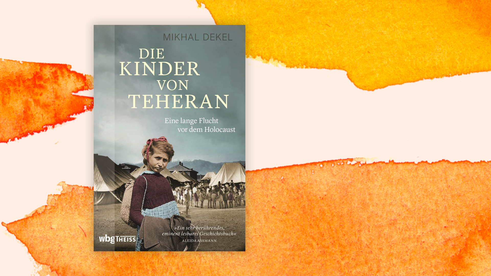 Zu sehen ist das Cover des Buchs "Die Kinder von Teheran" von Mikhal Dekel. Zu sehen ist das Cover des Buchs "Die Kinder von Teheran" von Mikhal Dekel.