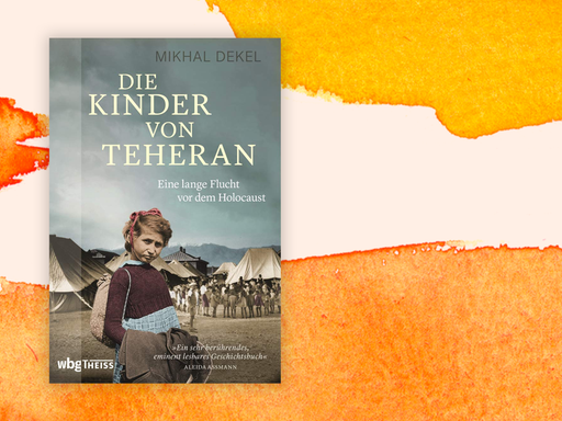 Zu sehen ist das Cover des Buchs "Die Kinder von Teheran" von Mikhal Dekel.