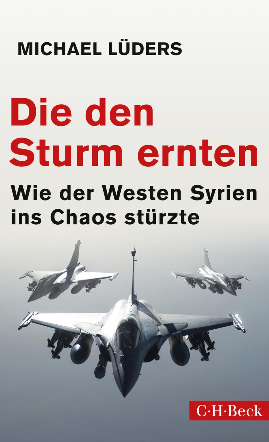 Buchcover: Michael Lüders "Die den Sturm ernten. Wie der Westen Syrien ins Chaos stürzte"
