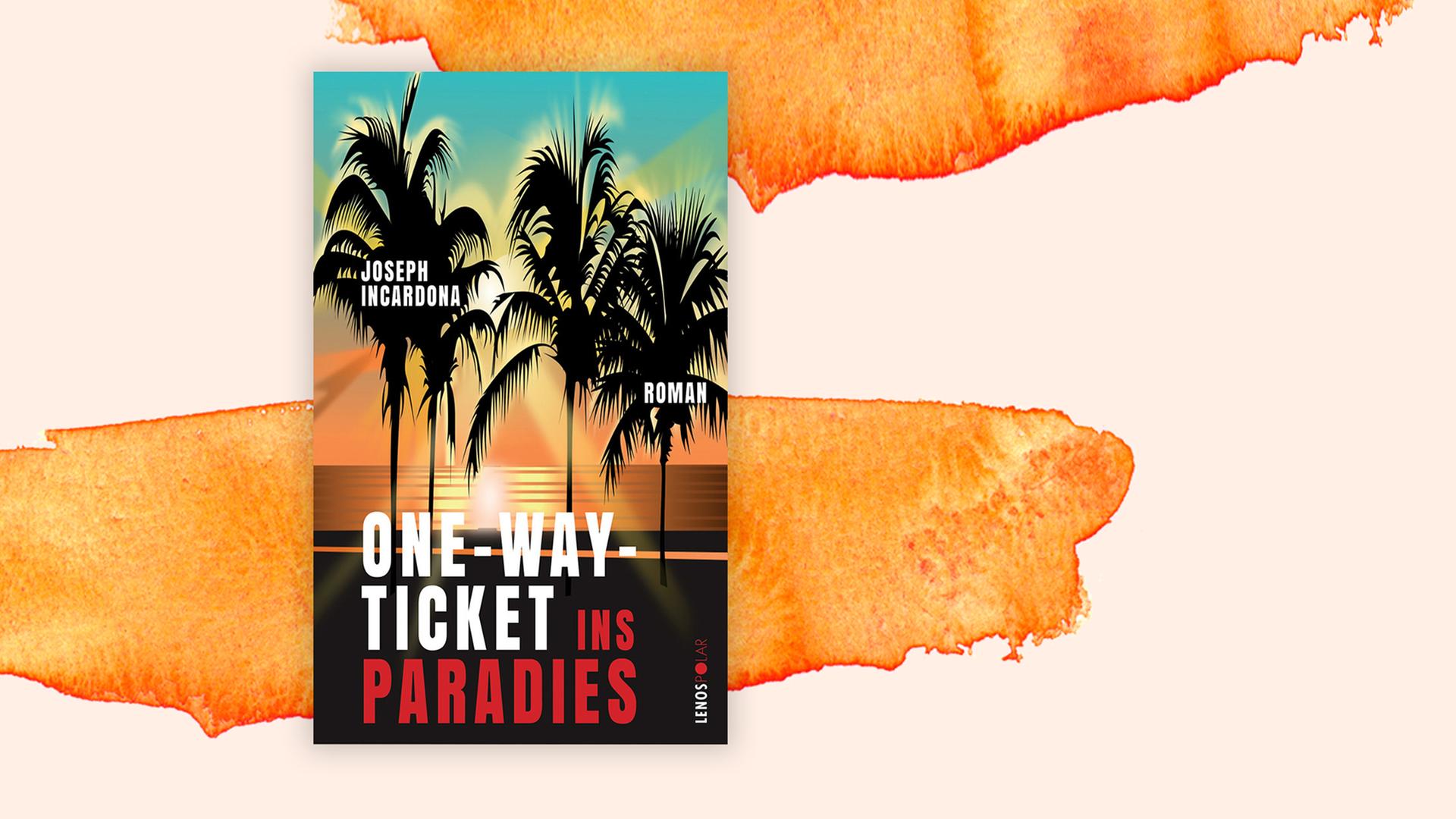 Das Cover von Joseph Incardonas Buch "One Way Ticket ins Paradies" auf orange-weißem Hintergrund: Das Cover zeigt Palmen vor einem Sonnenuntergang. Das Cover von Joseph Incardonas Buch "One Way Ticket ins Paradies" auf orange-weißem Hintergrund: Das Cover zeigt Palmen vor einem Sonnenuntergang.