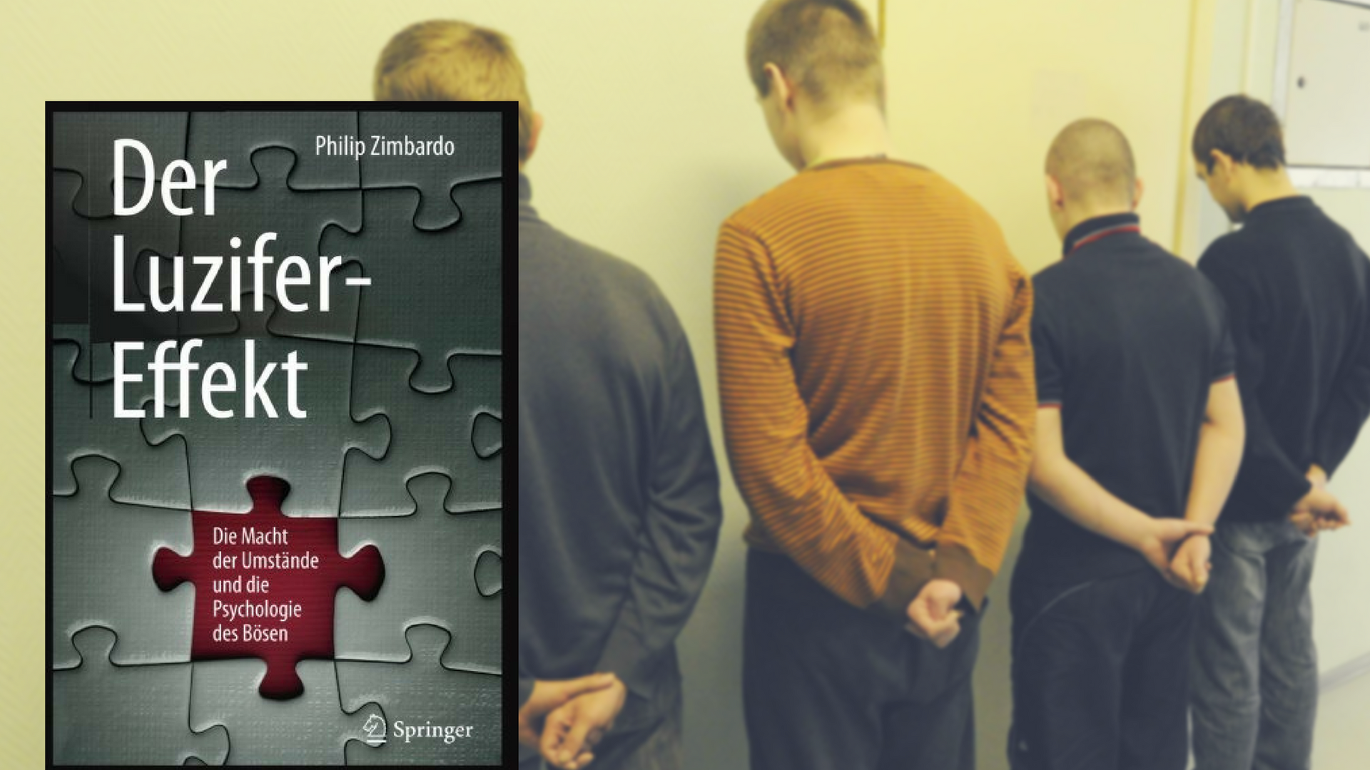 Buchcover von Philip Zimbardos "Der Luzifer-Effekt". Im Hintergrund Gefangene in einem Gefängnis. Buchcover von Philip Zimbardos "Der Luzifer-Effekt". Im Hintergrund Gefangene in einem Gefängnis.