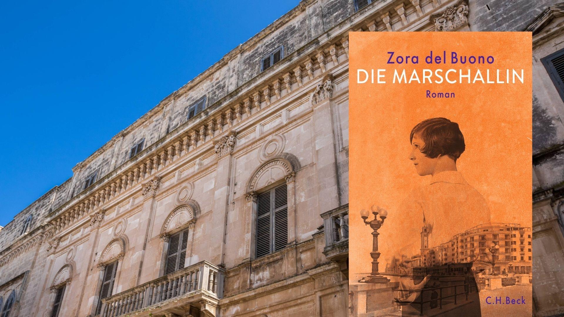 Buchcover: Zora del Buono: „Die Marschallin“, im Hintergrund eine historische Hausfassade in Süditalien. Buchcover: Zora del Buono: „Die Marschallin“, im Hintergrund eine historische Hausfassade in Süditalien.