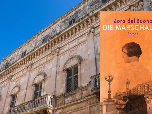Buchcover: Zora del Buono: „Die Marschallin“, im Hintergrund eine historische Hausfassade in Süditalien.