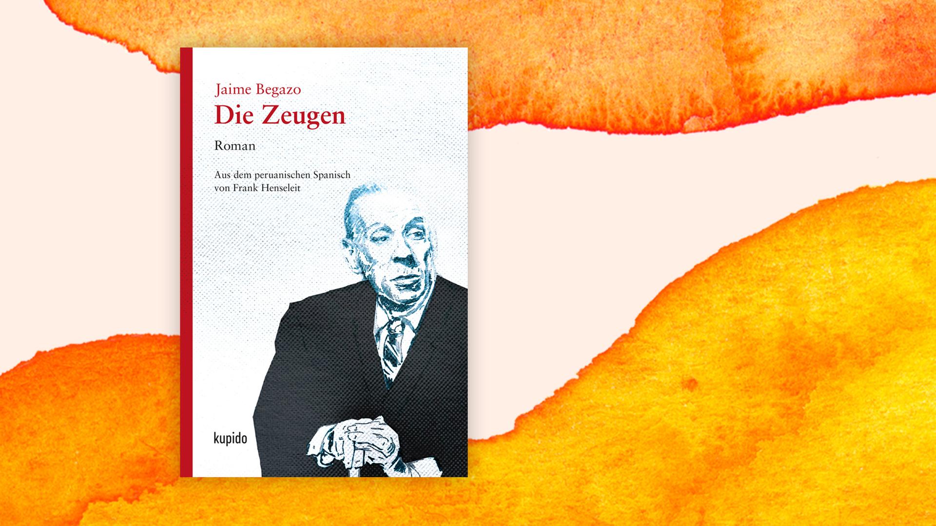 Buchcover zu Jaime Begazo: "Die Zeugen" Buchcover zu Jaime Begazo: "Die Zeugen"