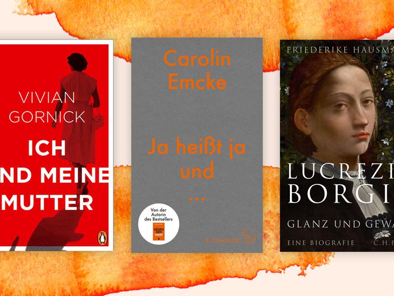 "Ich und meine Mutter" / "Ja heißt ja und..." / "Lucrezia Borgia: Glanz und Gewalt. Eine Biographie"