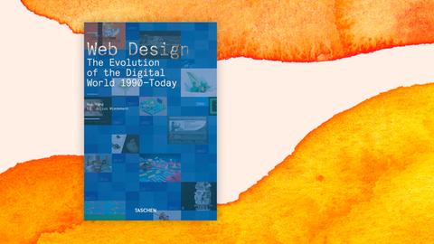 Buchcover: "Web Design: The Evolution of the Digital World 1990 - today"