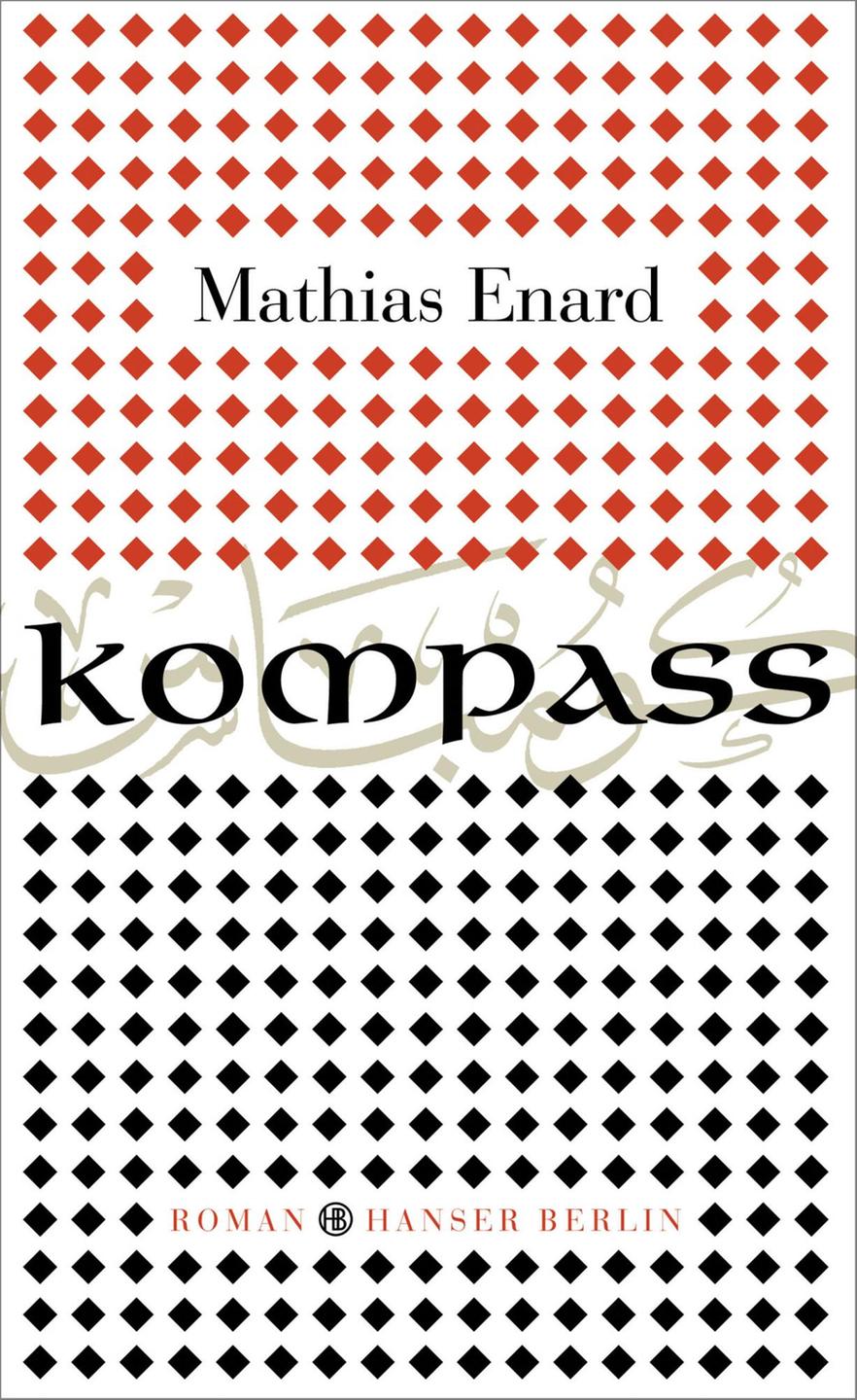 Cover "Kompass" von Mathias Énard Cover "Kompass" von Mathias Énard