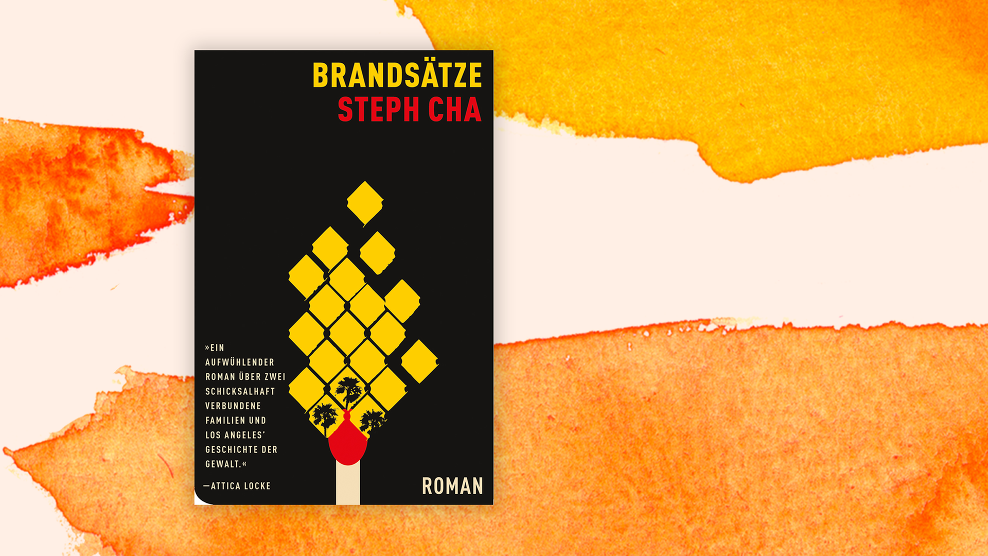 Zu sehen ist der Titel des Kriminalromans "Brandsätze" von Steph Cha.
