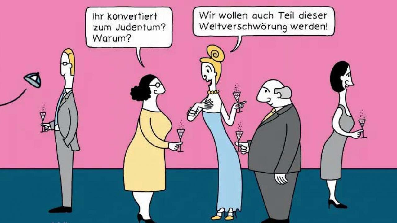 Zeichnung mit einer feinen Gesellschaft. Eine Frau fragt: "Ihr konvertiert zum Judentum? Warum?" Eine andere antwortet: "Wir wollten auch Teil dieser Weltverschwörung werden!" Zeichnung mit einer feinen Gesellschaft. Eine Frau fragt: "Ihr konvertiert zum Judentum? Warum?" Eine andere antwortet: "Wir wollten auch Teil dieser Weltverschwörung werden!"