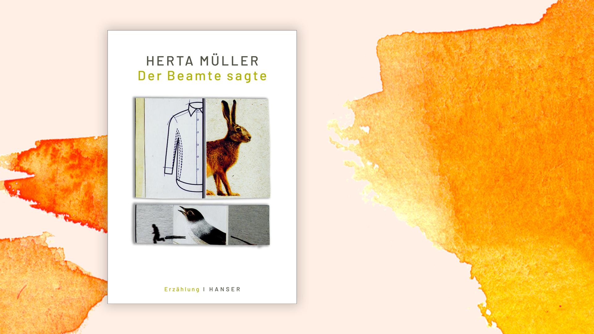 Cover von Herta Müllers Erzählband "Der Beamte sagte" auf orangem Hintergrund. Cover von Herta Müllers Erzählband "Der Beamte sagte" auf orangem Hintergrund.