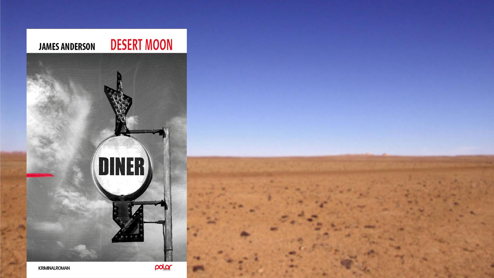 Cover des Kriminalromans "Desert Moon" von James Anderson Cover des Kriminalromans "Desert Moon" von James Anderson