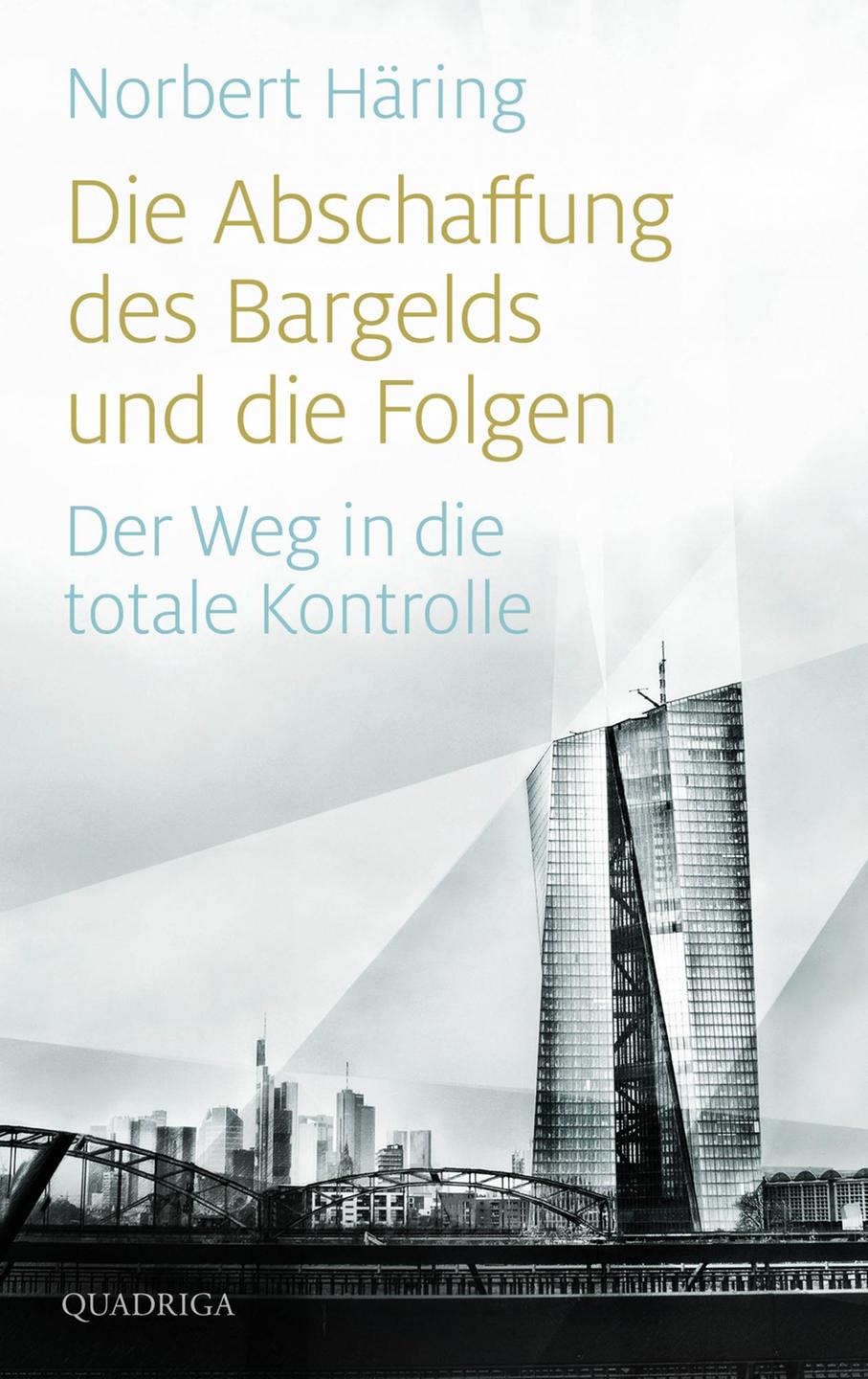 Cover - Norbert Häring: "Die Abschaffung des Bargelds und die Folgen"