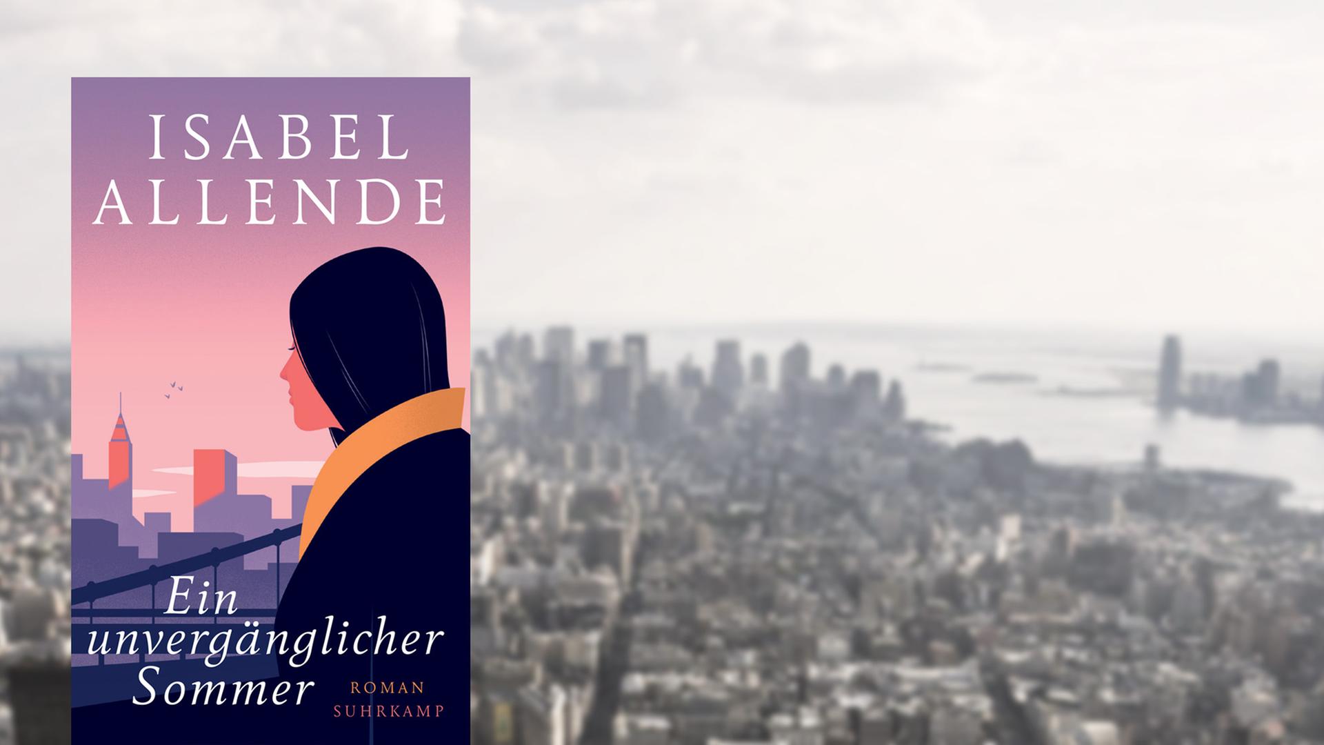 Buchcover "Ein unvergänglicher Sommer" von Isabel Allende, im Hintergrund der Blick vom Empire State Building über Manhattan