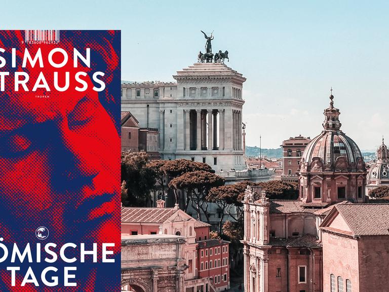 Cover "Römische Tage" von Simon Strauss, im Hintergrund Rom.