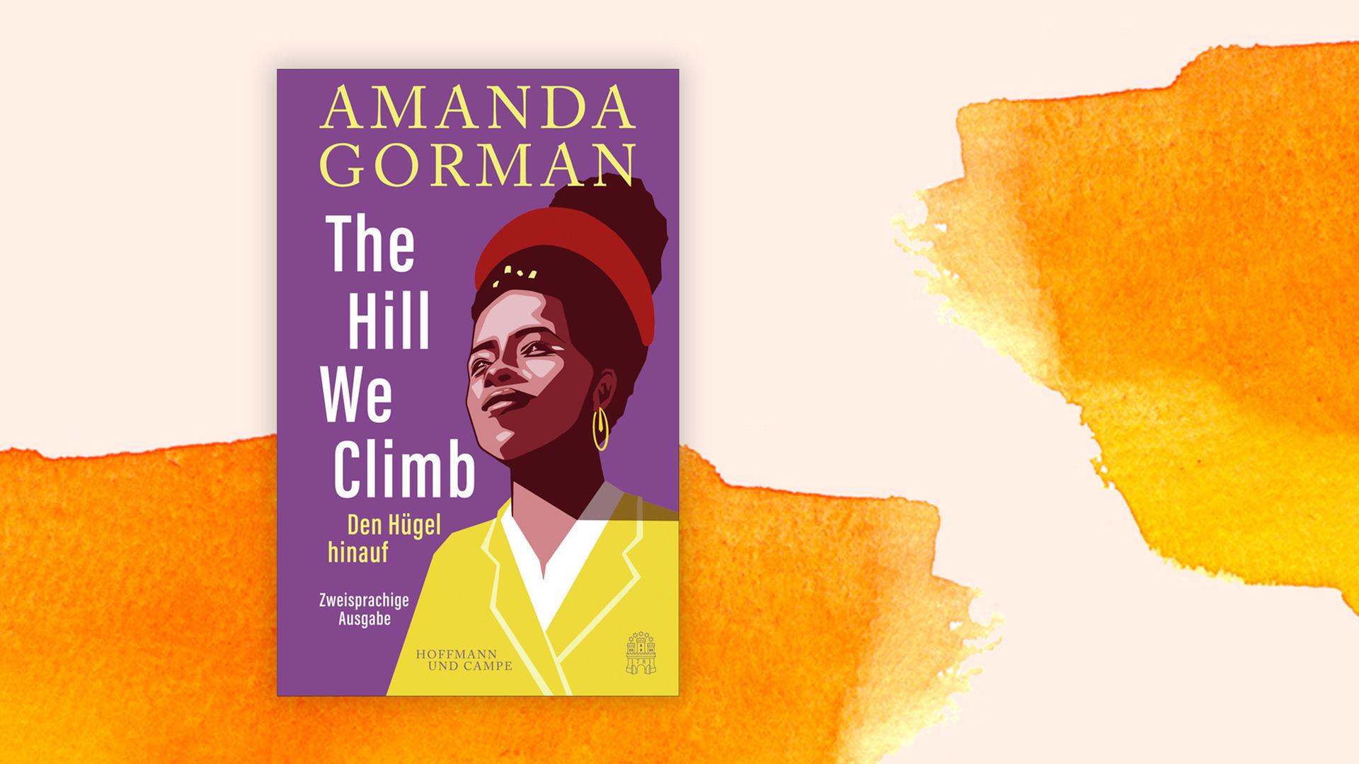Buchcover zu "The Hill We Climb" von Amanda Gorman Buchcover zu "The Hill We Climb" von Amanda Gorman