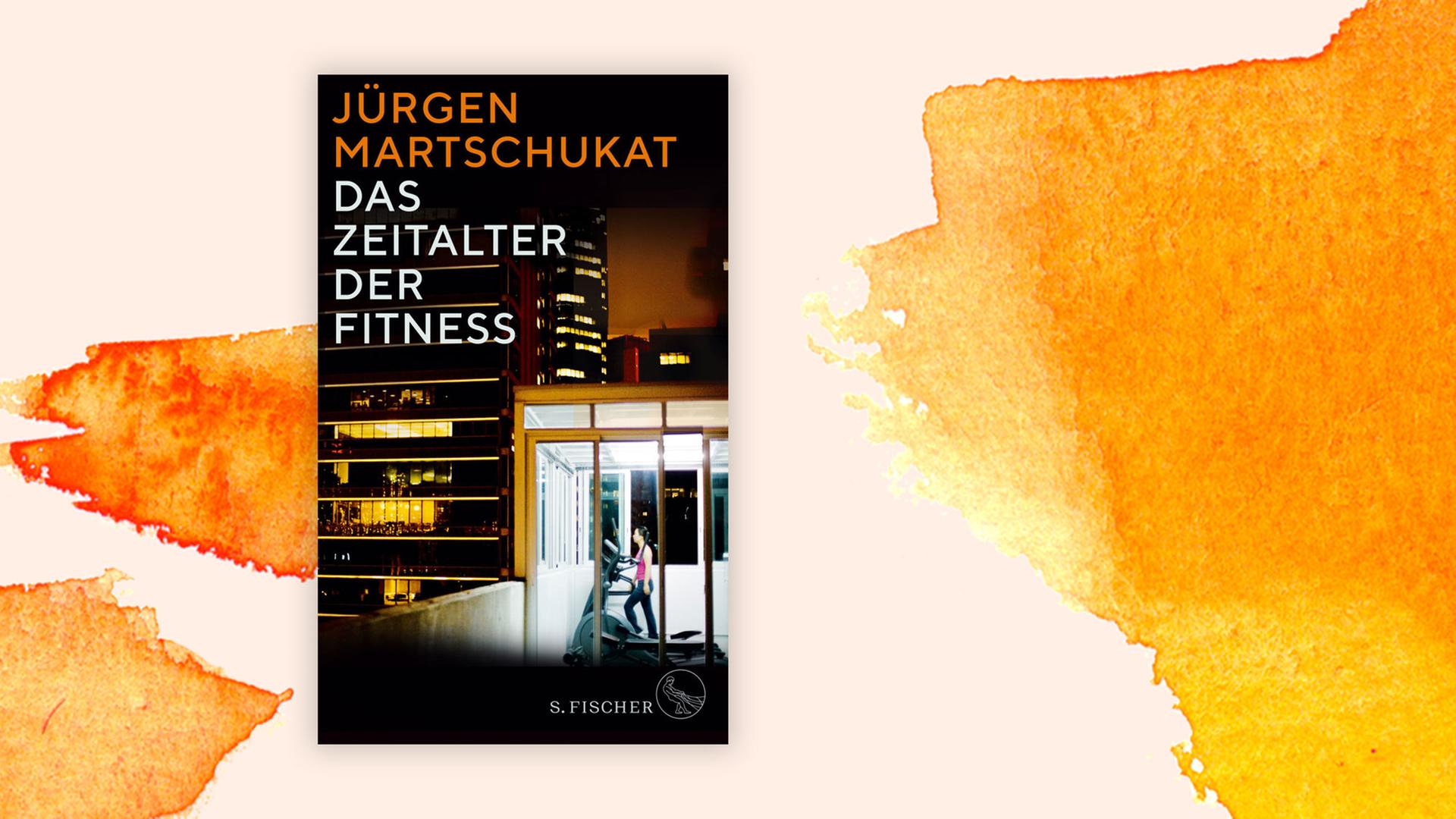 "Das Zeitalter der Fitness: Wie der Körper zum Zeichen für Erfolg und Leistung wurde" von Jürgen Martschukat "Das Zeitalter der Fitness: Wie der Körper zum Zeichen für Erfolg und Leistung wurde" von Jürgen Martschukat