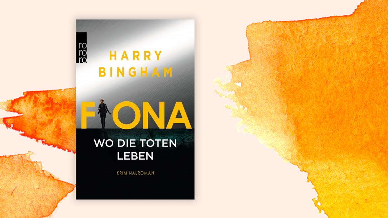 Buchcover: Harry Bingham "Fiona: Wo die Toten leben"