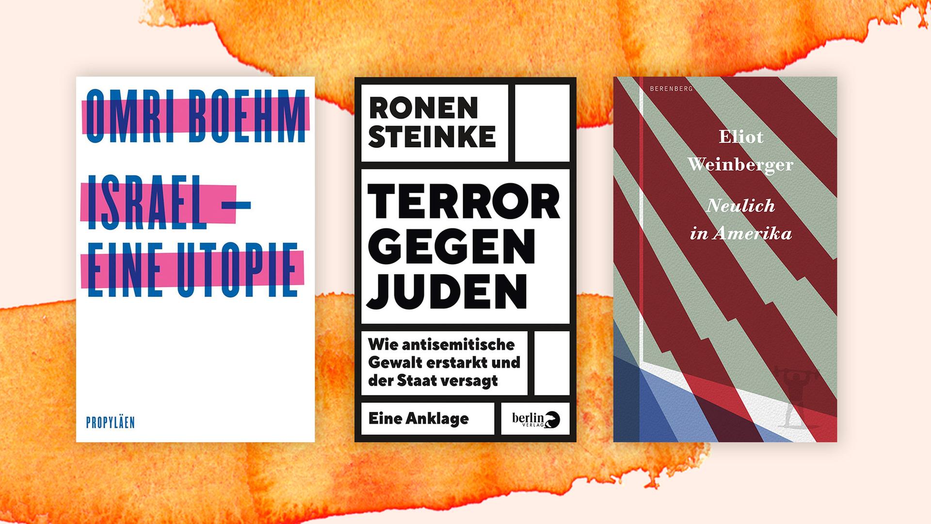 Die Cover der drei Toptitel der Sachbuchbestenliste für den September 2020 sind vor orangefarbenem Hintergrund zu sehen: Omri Boehm: Israel eine Utopie, Ronen Steinke: Terror gegen Juden, Eliot Weinberger: Neulich in Amerika.