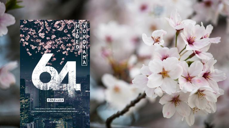 Das Buchcover von Hideo Yokoyama: "64" und Kirschblüten im Hintergrund Das Buchcover von Hideo Yokoyama: "64" und Kirschblüten im Hintergrund