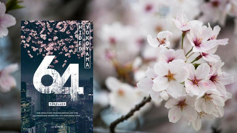 Das Buchcover von Hideo Yokoyama: "64" und Kirschblüten im Hintergrund Das Buchcover von Hideo Yokoyama: "64" und Kirschblüten im Hintergrund