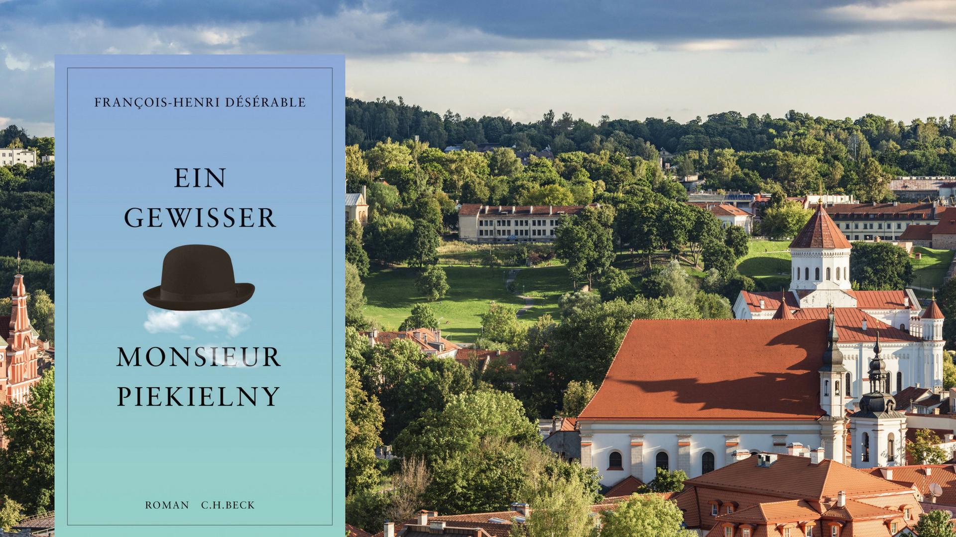 Buchcover: François-Henri Désérable: "Ein gewisser Monsieur Piekielny" Litauen, Vilnius, Blick zum alten Turm vom Gediminas Turm aus Buchcover: François-Henri Désérable: "Ein gewisser Monsieur Piekielny" Litauen, Vilnius, Blick zum alten Turm vom Gediminas Turm aus