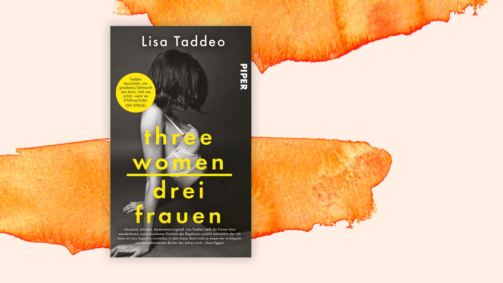 Cover von Lisa Taddeos "Three Women" vor einem orangefarbenen Hintergrund