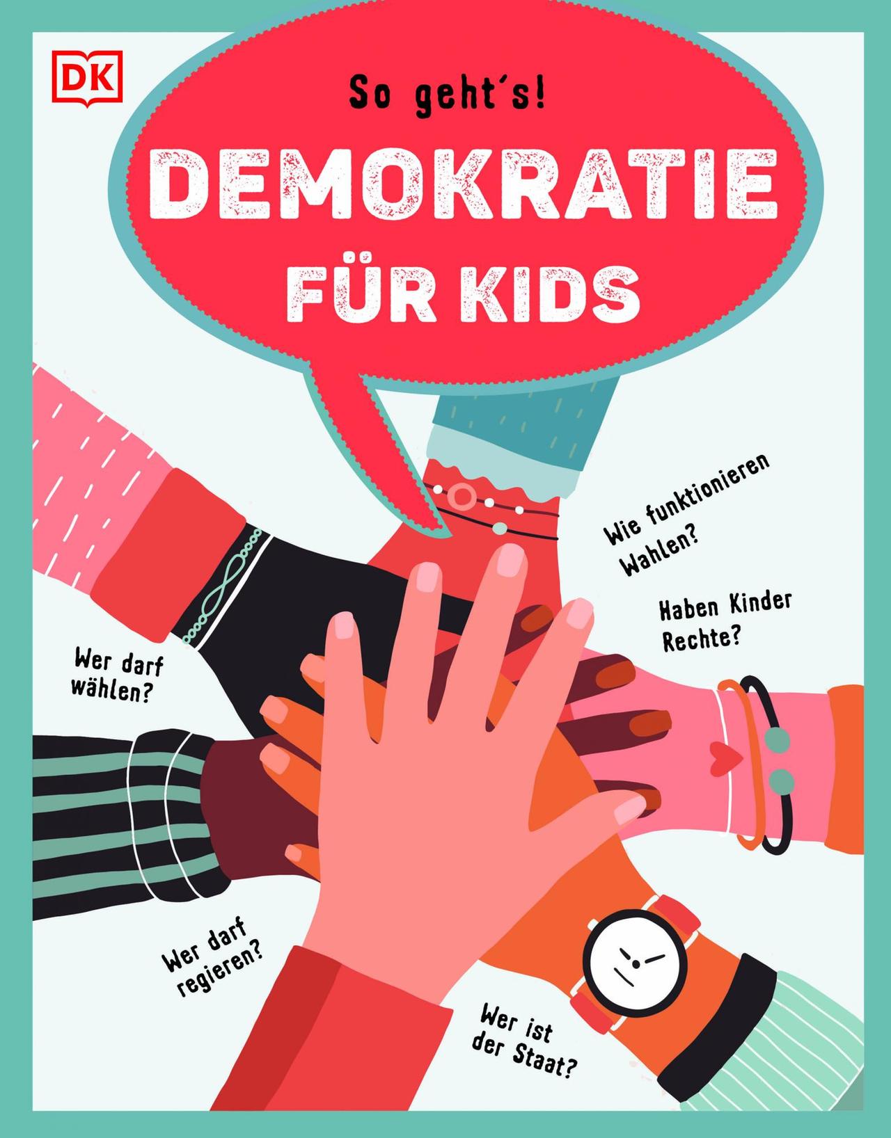 Buchcover:Christine Paxmann: "So geht’s! Demokratie für Kids" Buchcover:Christine Paxmann: "So geht’s! Demokratie für Kids"