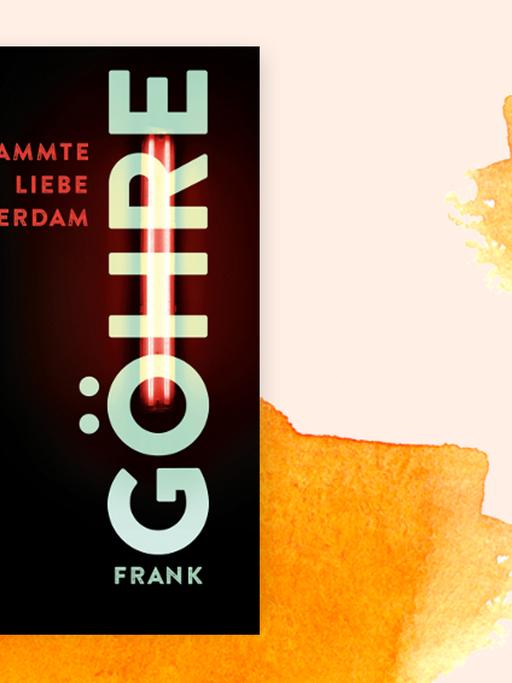 Zu sehen ist das Cover von "Verdammte Liebe Amsterdam" von Frank Göhre.