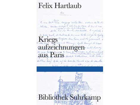 Buchcover "Kriegsaufzeichnungen aus Paris" von Felix Hartlaub Buchcover "Kriegsaufzeichnungen aus Paris" von Felix Hartlaub