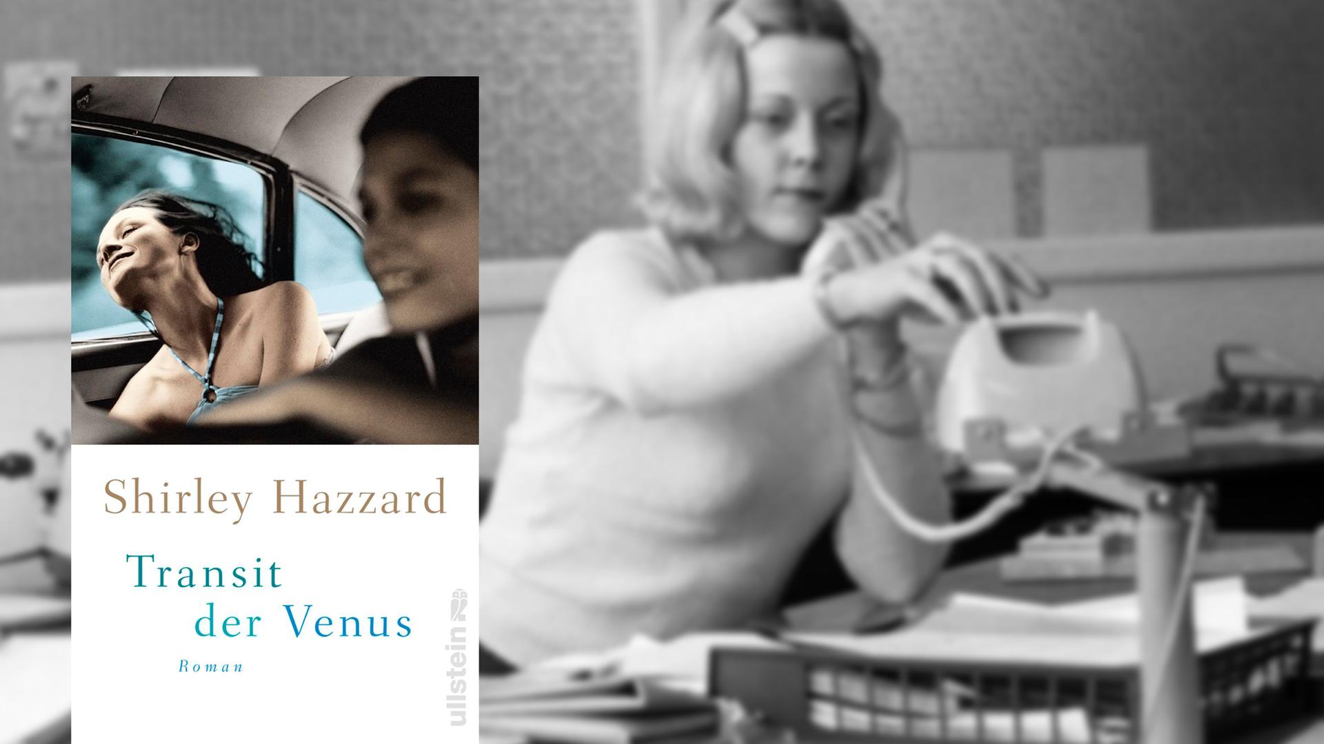 Buchcover "Transit der Venus" von Shirley Hazzard vor Hintergrundbild einer Sekretärin beim Telefonieren
