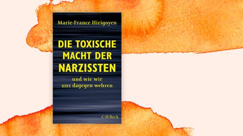 Buchcover "Die toxische Macht der Narzissten und wie wir uns dagegen wehren" auf orangefarbenem Hintergrund.