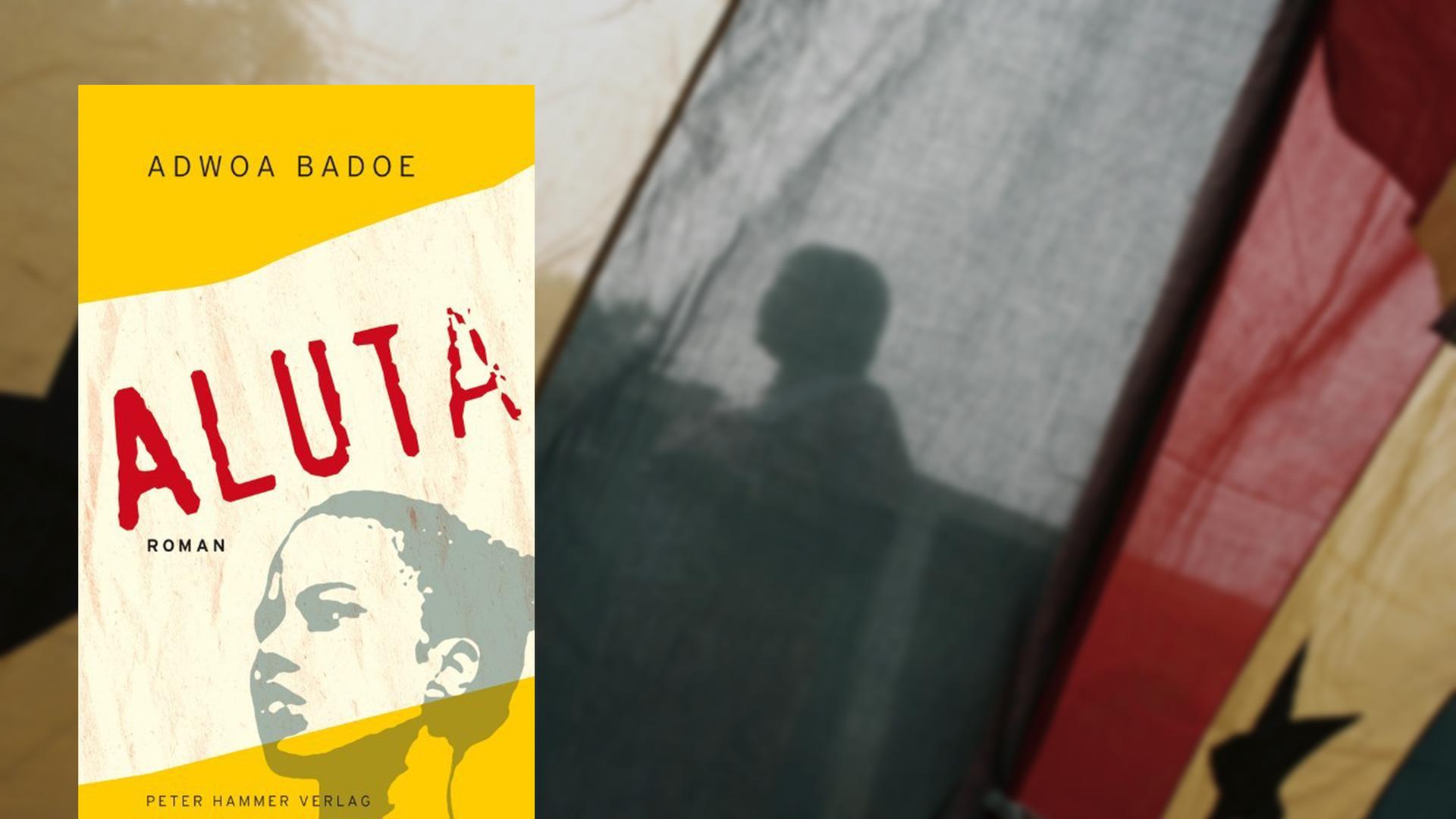 Buchcover "Aluta" von Adwoa Badoe, im Hintergrund der Umriss einer Person hinter Flaggen Ghanas Buchcover "Aluta" von Adwoa Badoe, im Hintergrund der Umriss einer Person hinter Flaggen Ghanas