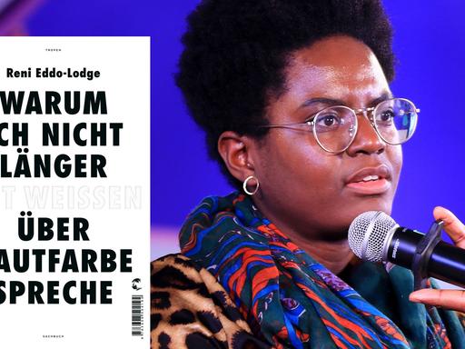 Der mit dem British Book Award ausgezeichnete Bestseller ist jetzt auf Deutsch erschienen: "Warum ich nicht länger mit Weißen über Hautfarbe spreche" von Reni Eddo-Lodge