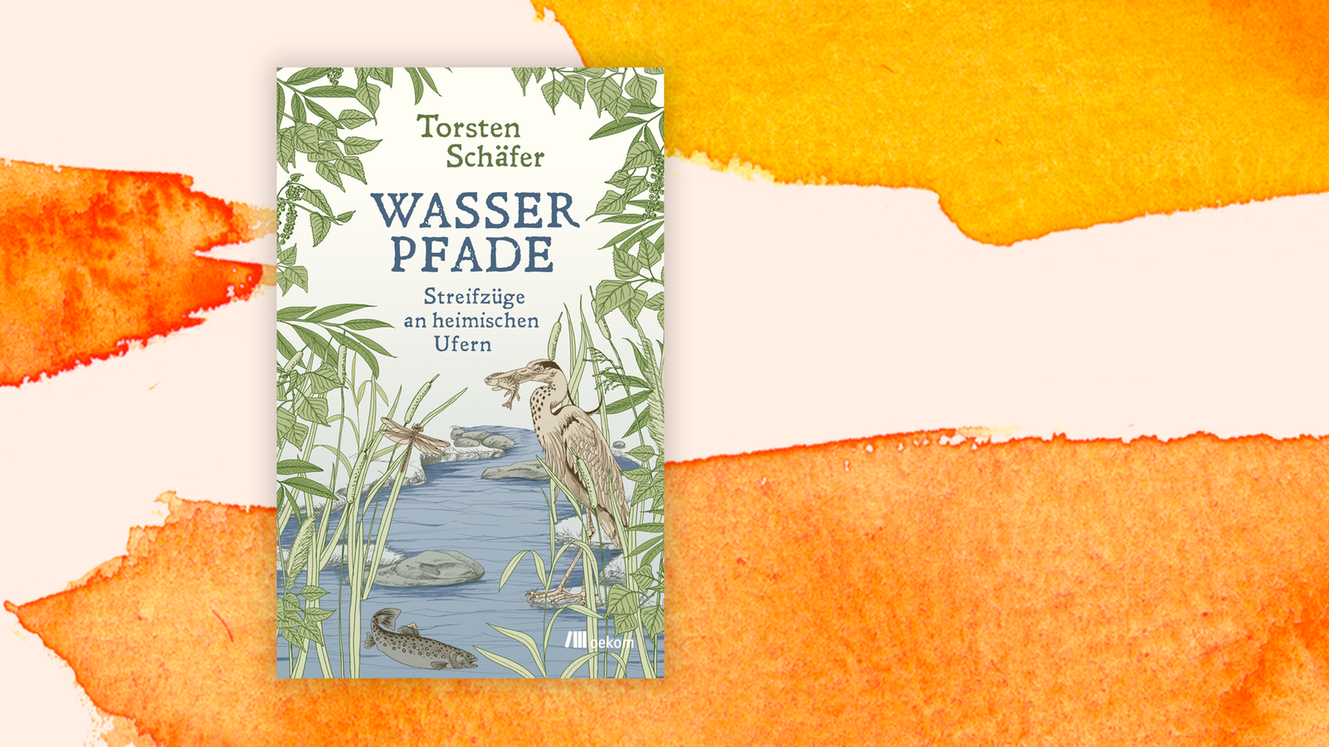 Zu sehen ist das Cover des Buches "Wasserpfade" von Torsten Schäfer.