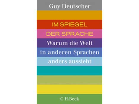 Cover: "Im Spiegel der Sprache" von Guy Deutscher