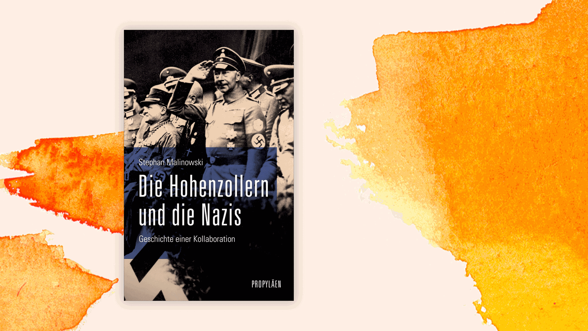 Cover des Buchs "Die Hohenzollern und die Nazis. Geschichte einer Kollaboration" von Stephan Malinowski.