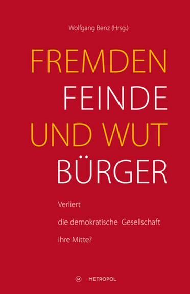 Buchcover: "Fremdenfeinde und Wutbürger" von Wolfgang Benz (Hg.)