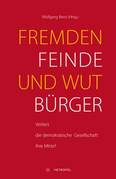Buchcover: "Fremdenfeinde und Wutbürger" von Wolfgang Benz (Hg.) Buchcover: "Fremdenfeinde und Wutbürger" von Wolfgang Benz (Hg.)