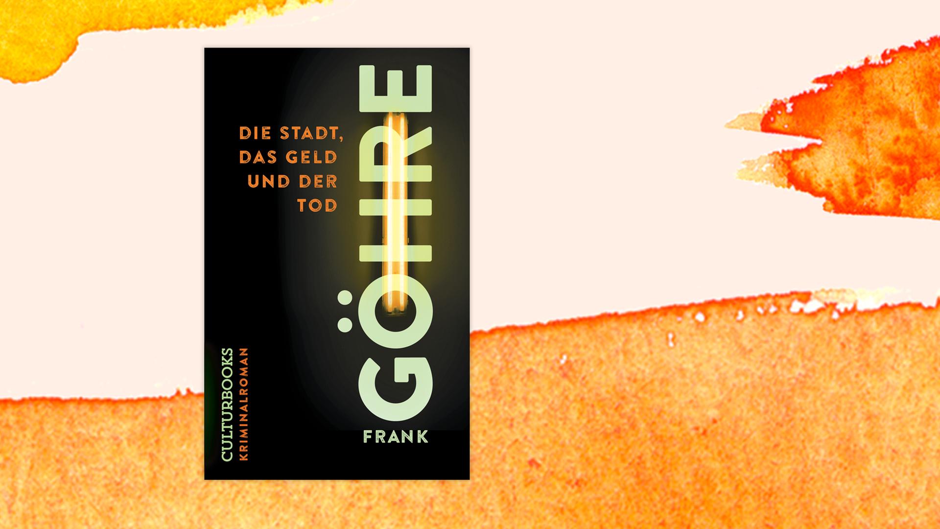 Das Cover des Krimis "Die Stadt, das Geld und der Tod" von Frank Göhre auf orange-weißem Grund. Das Cover des Krimis "Die Stadt, das Geld und der Tod" von Frank Göhre auf orange-weißem Grund.