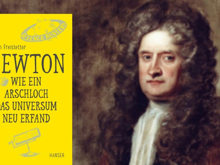 Buchcover von "Newton. Wie ein Arschloch das Universum erfand", im Hintergrund ein Porträtgemälde von Sir Isaac Newton.