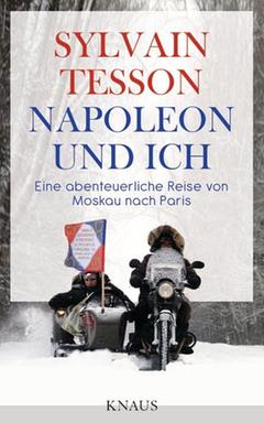 Buchcover: "Napoleon und ich" von Sylvain Tesson