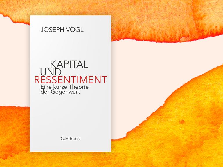 Buchcover: "Kapital und Ressentiment. Eine kurze Theorie der Gegenwart"von Joseph Vogl